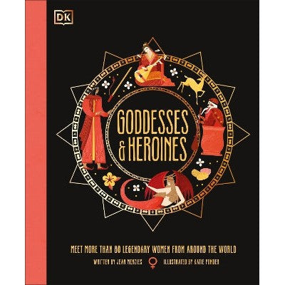 Goddesses and Heroines: Meet More Than 80 Legendary Women From Around the World-Books-DK Children-Yes Bebe