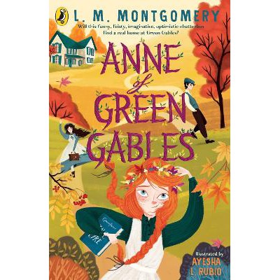 Anne of Green Gables: Illustrated Edition