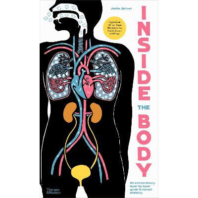 Inside the Body: An extraordinary layer-by-layer guide to human anatomy-Books-Thames & Hudson Ltd-Yes Bebe