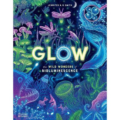 Glow: The wild wonders of bioluminescence-Books-Thames & Hudson Ltd-Yes Bebe