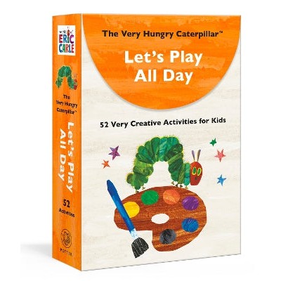 The Very Hungry Caterpillar Let's Play All Day: 52 Very Creative Activities for Kids