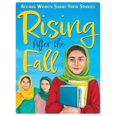 Rising After the Fall: Afghan Women Share Their Stories-Books-Scholastic-Yes Bebe