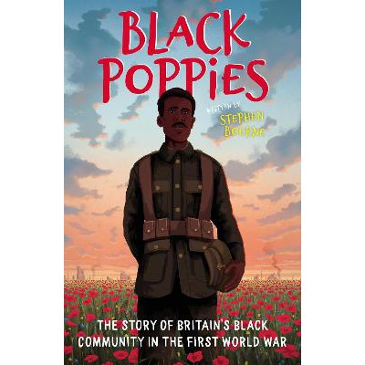 Black Poppies: The Story of Britain’s Black Community in the First World War