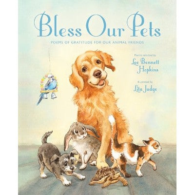 Bless Our Pets: Poems of Gratitude for Our Animal Friends