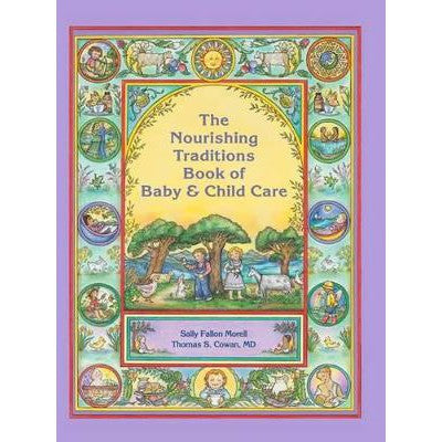 The Nourishing Traditions Book of Baby & Child Care-Books-New Trends Publishing Inc,US-Yes Bebe