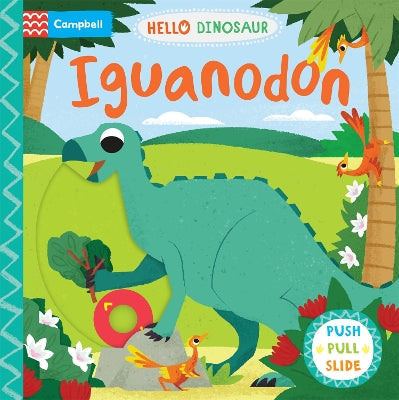 Iguanodon: A Push Pull Slide Dinosaur Book-Books-Campbell Books Ltd-Yes Bebe