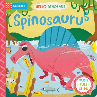 Spinosaurus: A Push Pull Slide Dinosaur Book-Books-Campbell Books Ltd-Yes Bebe