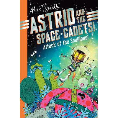 Astrid and the Space Cadets: Attack of the Snailiens!-Books-Macmillan Children's Books-Yes Bebe