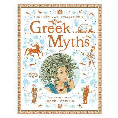 The Macmillan Collection of Greek Myths: A luxurious and beautiful gift edition-Books-Macmillan Children's Books-Yes Bebe