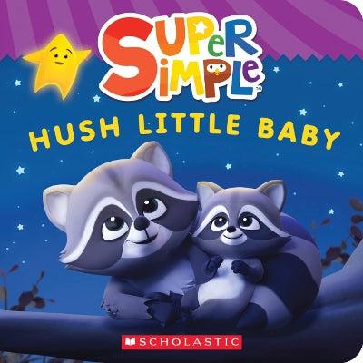 Super Simple: Hush Little Baby-Books-Scholastic US-Yes Bebe