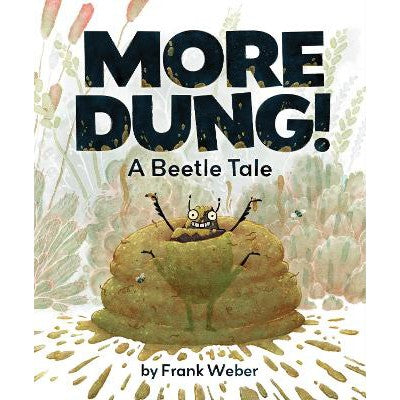 More Dung!: A Beetle Tale