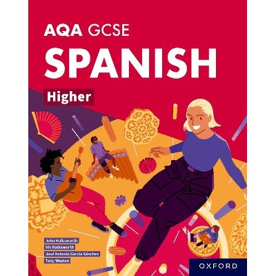 AQA GCSE Spanish Higher: AQA GCSE Spanish Higher Student Book