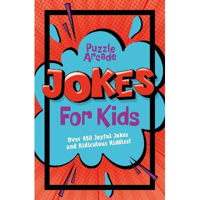 Puzzle Arcade: Jokes for Kids: Over 450 Joyful Jokes and Ridiculous Riddles!-Books-Arcturus Publishing Ltd-Yes Bebe