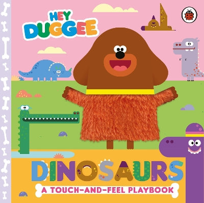 Hey Duggee: Dinosaurs: A Touch-and-Feel Playbook-Books-BBC Children's Books-Yes Bebe