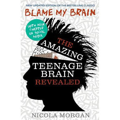 Blame My Brain: the Amazing Teenage Brain Revealed (2023 updated edition)-Books-Walker Books Ltd-Yes Bebe