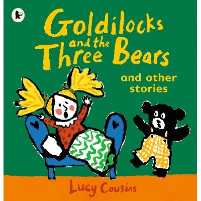 Goldilocks and the Three Bears and Other Stories