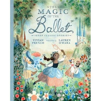 The Magic of the Ballet: Seven Classic Stories-Books-Walker Books Ltd-Yes Bebe