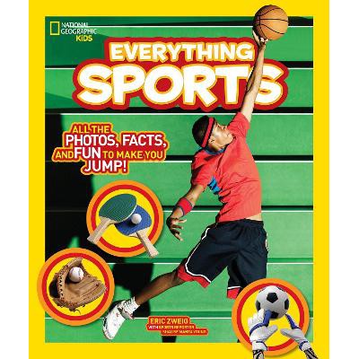 Everything Sports: All the Photos, Facts, and Fun to Make You Jump! (Everything )