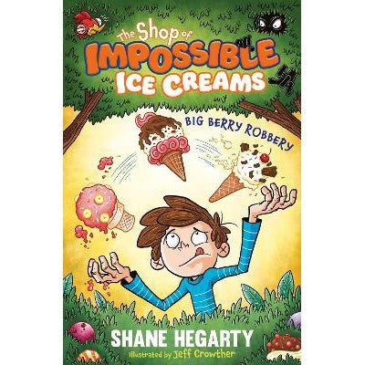 The Shop of Impossible Ice Creams: Big Berry Robbery: Book 2-Books-Hodder Children's Books-Yes Bebe