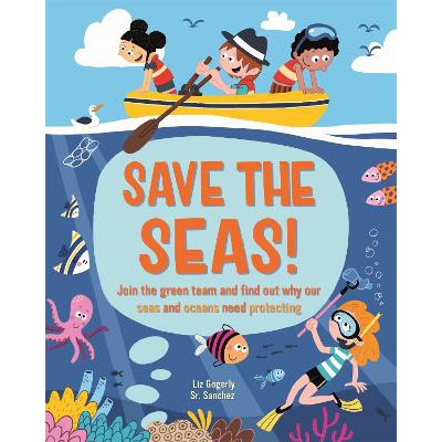 Save the Seas: Join the Green Team and find out why our seas and oceans need protecting-Books-Franklin Watts Ltd-Yes Bebe