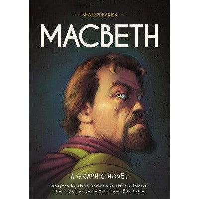 Classics in Graphics: Shakespeare's Macbeth: A Graphic Novel