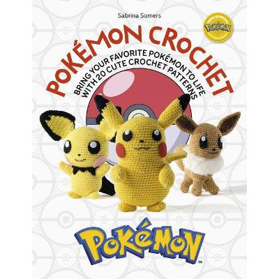 PokéMon Crochet: Bring Your Favorite PokéMon to Life with 20 Cute Crochet Patterns-Books-David & Charles-Yes Bebe