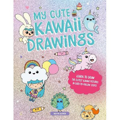 My Cute Kawaii Drawings: Learn to Draw Adorable Art with This Easy Step-by-Step Guide-Books-David & Charles-Yes Bebe