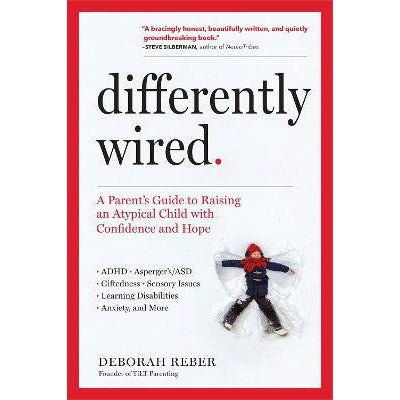 Differently Wired: A Parent’s Guide to Raising an Atypical Child with Confidence and Hope-Books-Workman Adult-Yes Bebe