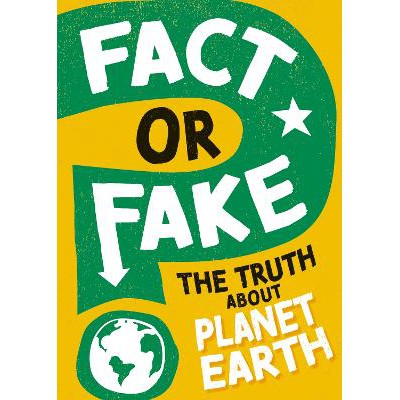 Fact or Fake?: The Truth About Planet Earth-Books-Wayland-Yes Bebe