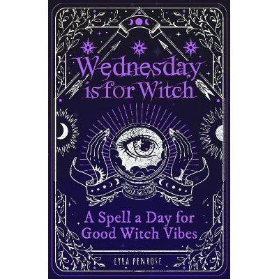 Wednesday is for Witch: A Spell a Day for Good Witch Vibes-Books-Wren & Rook-Yes Bebe