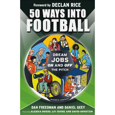 50 Ways Into Football: Dream Jobs On and Off the Pitch