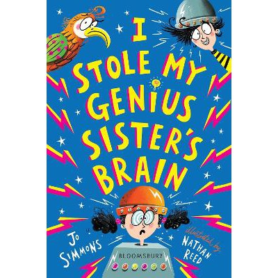 I Stole My Genius Sister's Brain: I Swapped My Brother On The Internet-Books-Bloomsbury Childrens Books-Yes Bebe