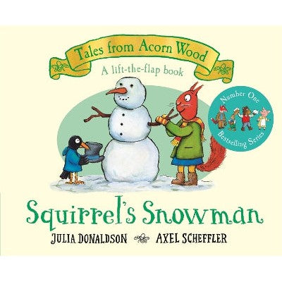 Squirrel's Snowman: A Festive Lift-the-flap Story