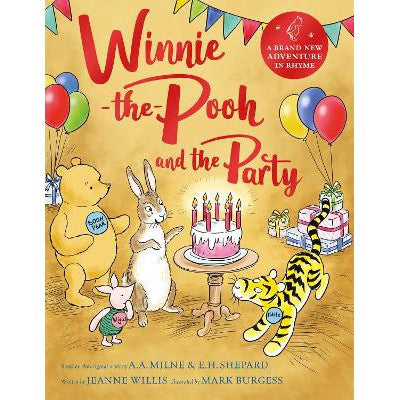 Winnie-the-Pooh and the Party: A brand new Winnie-the-Pooh adventure in rhyme, featuring A.A. Milne's and E.H. Shepard's beloved characters