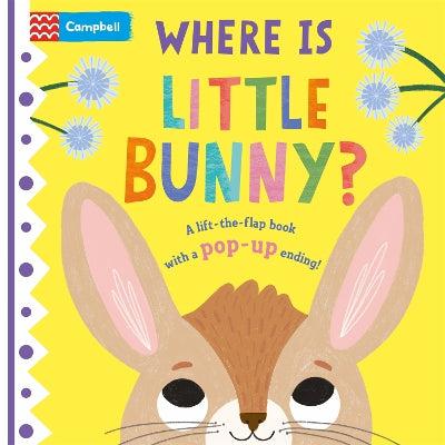 Where is Little Bunny?: The lift-the-flap book with a pop-up ending!-Books-Campbell Books Ltd-Yes Bebe
