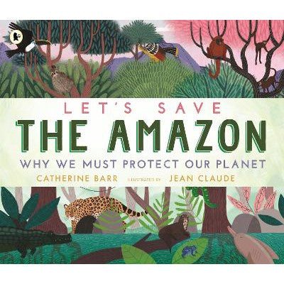 Let's Save the Amazon: Why we must protect our planet-Books-Walker Books Ltd-Yes Bebe