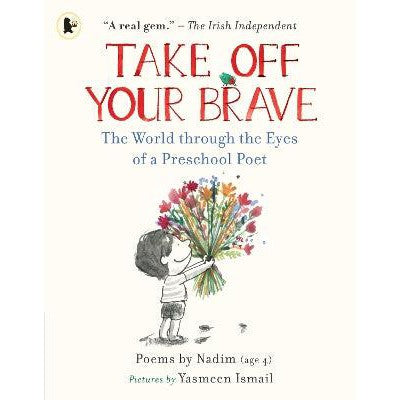 Take Off Your Brave: The World through the Eyes of a Preschool Poet-Books-Walker Books Ltd-Yes Bebe