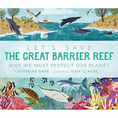 Let's Save the Great Barrier Reef: Why we must protect our planet-Books-Walker Books Ltd-Yes Bebe