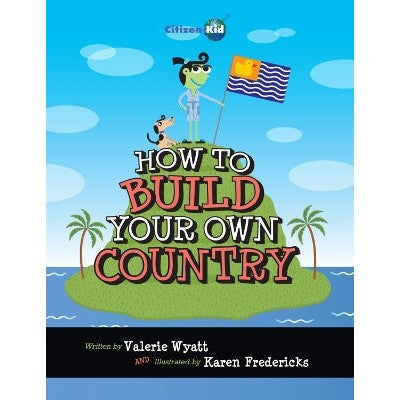 How to Build Your Own Country