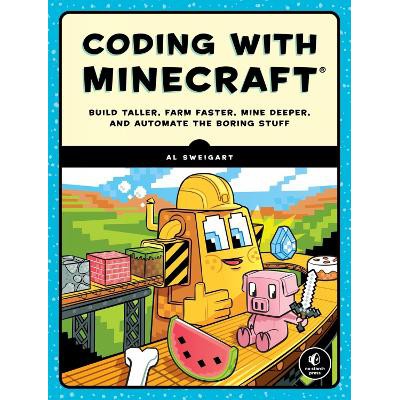 Coding With Minecraft: Build Taller, Farm Faster, Mine Deeper, and Automate the Boring Stuff-Books-No Starch Press,US-Yes Bebe