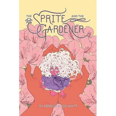The Sprite and the Gardener-Books-Oni Press,US-Yes Bebe