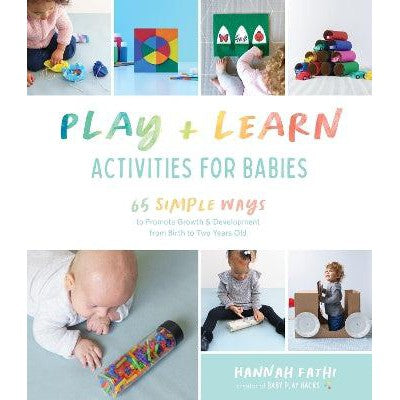 Play & Learn Activities for Babies: 65 Simple Ways to Promote Growth and Development from Birth to Two Years Old-Books-Page Street Publishing Co.-Yes Bebe