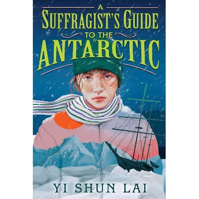 A Suffragist's Guide to the Antarctic