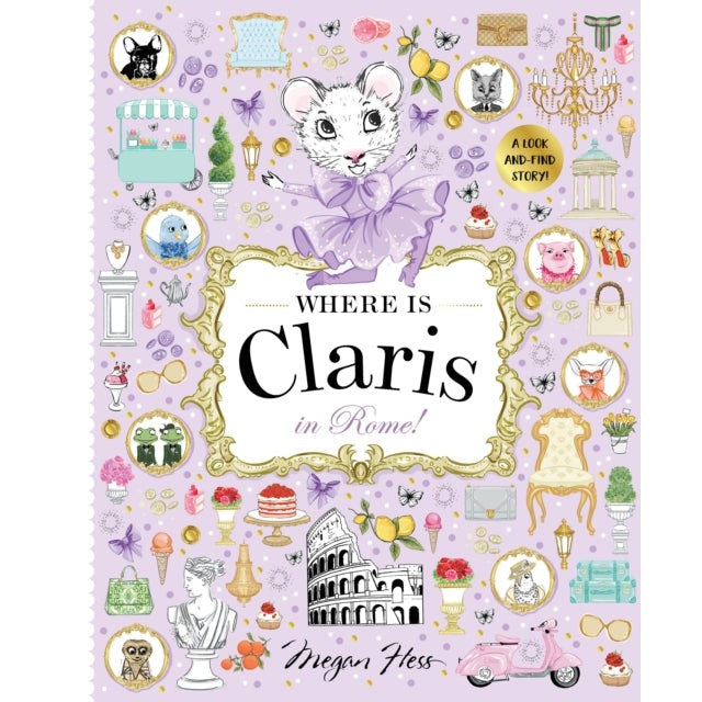 Where is Claris in Rome!: Claris: A Look-and-find Story!: Volume 4