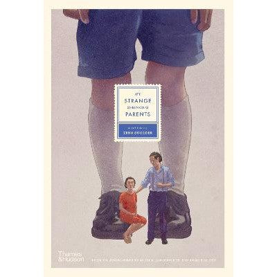 My Strange Shrinking Parents-Books-Thames and Hudson (Australia) Pty Ltd-Yes Bebe