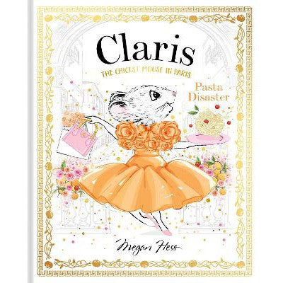 Claris: Pasta Disaster: Claris: The Chicest Mouse in Paris: Volume 7-Books-Hardie Grant Children's Publishing-Yes Bebe