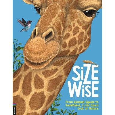 Size Wise: From Colossal Squids to Snowflakes, a Life-Sized Look at Nature-Books-Buster Books-Yes Bebe