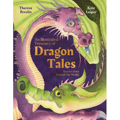 An Illustrated Treasury of Dragon Tales: Stories from Around the World