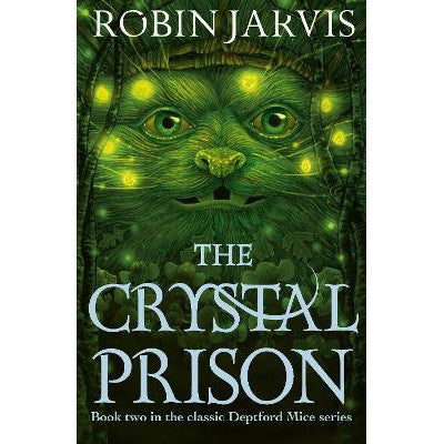 The Crystal Prison: Book Two of The Deptford Mice