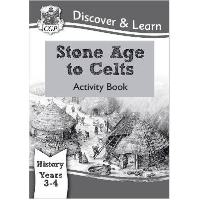 KS2 History Discover & Learn: Stone Age to Celts Activity Book (Years 3 & 4)